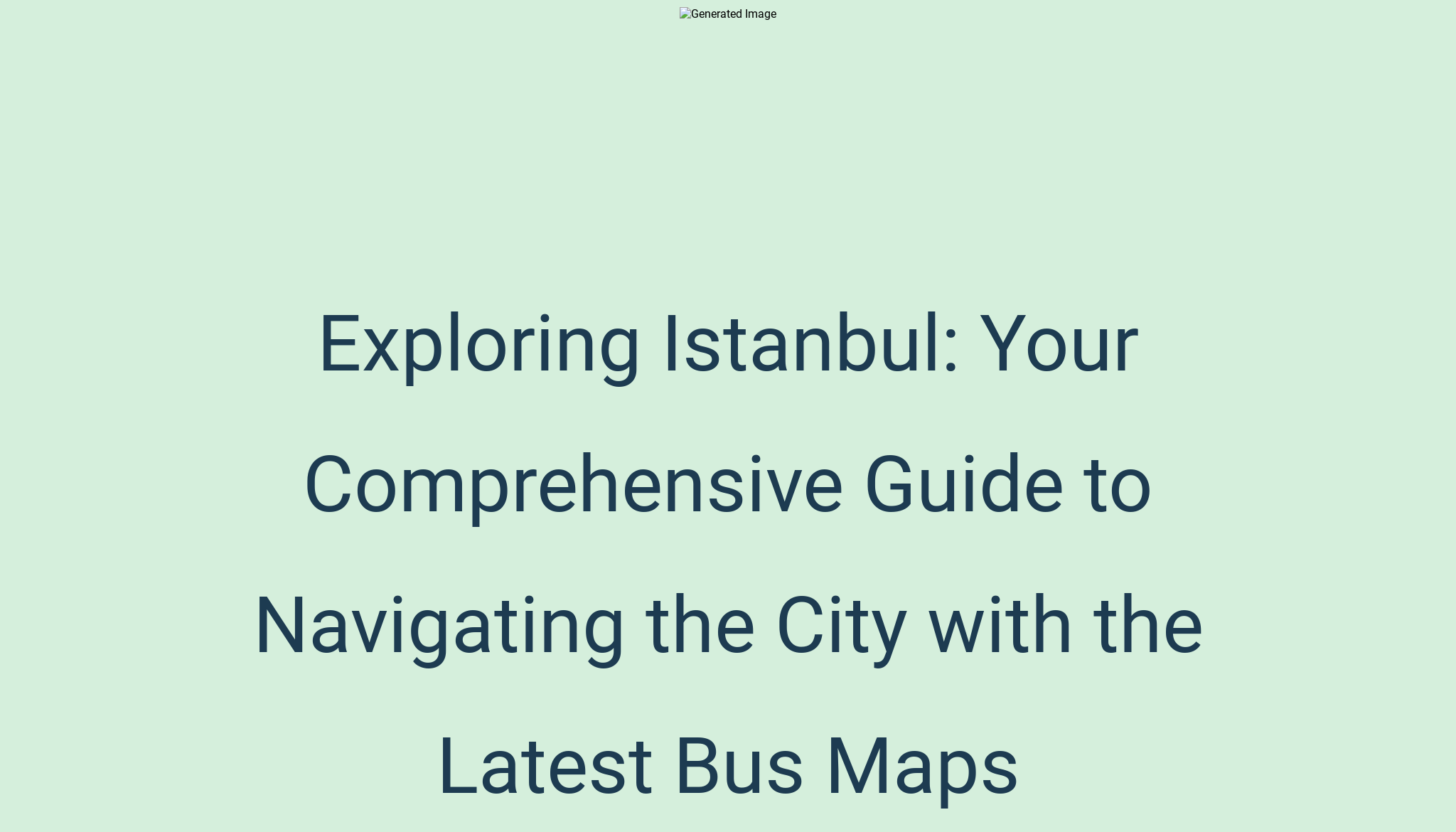 Exploring Istanbul: Your Comprehensive Guide to Navigating the City ...