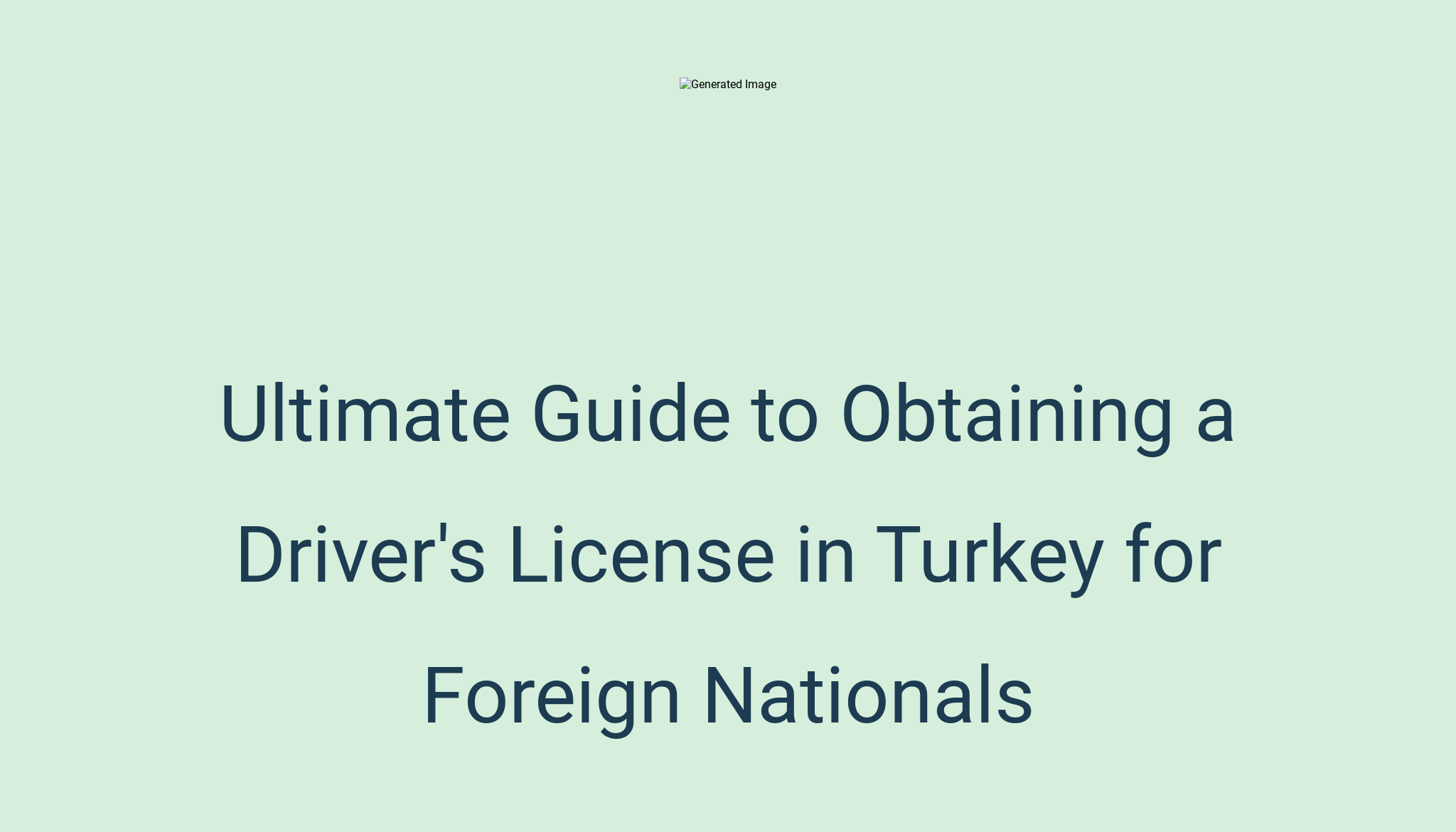 Ultimate Guide to Obtaining a Driver's License in Turkey for Foreign ...