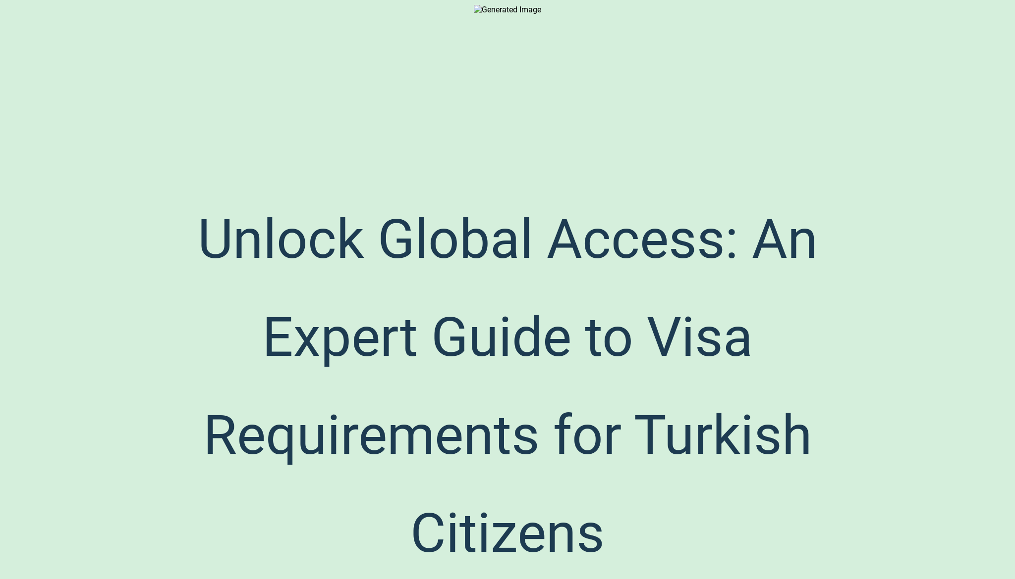Picture of Unlock Global Access: An Expert Guide to Visa Requirements for Turkish ...